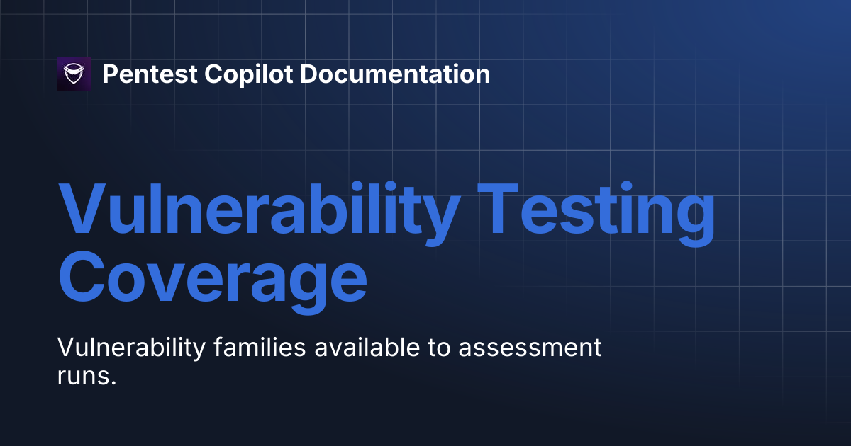 Vulnerability Testing Coverage | Pentest Copilot Documentation