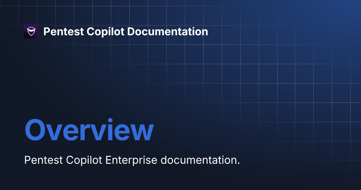 Overview | Pentest Copilot Documentation